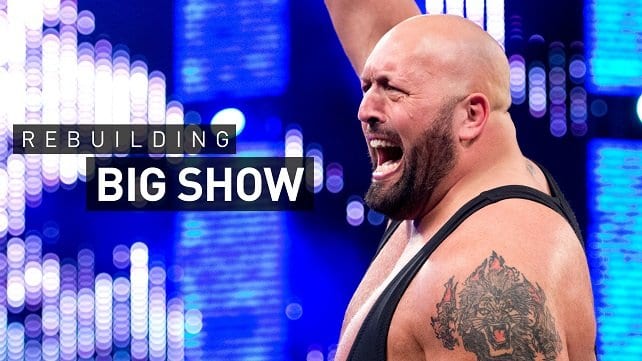 Watch WWE Rebuilding Big Show 7/27/2019 Full Show Online Free