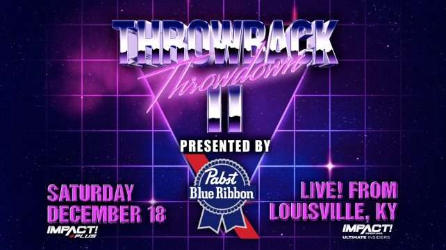 Watch IMPACT Wrestling Throwback Throwdown 2 PPV 12/18/2021 Full Show Online Free