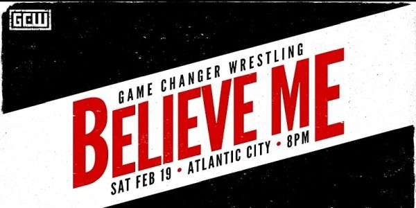 Watch GCW Believe Me 2022 2/19/2022 Full Show Online Free