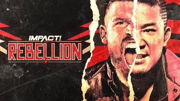 Watch Impact Wrestling Rebellion 2023 4/16/23 Full Show Online Free