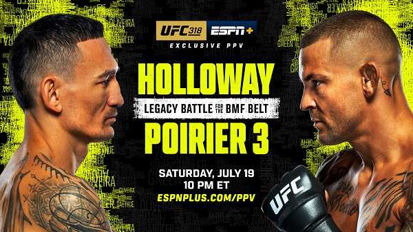 UFC 318 – Holloway vs Poirier – July 19, 2025 Full Show Online Free